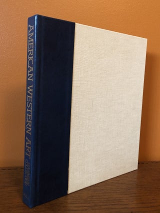 AMERICAN WESTERN ART. Volume Two. (Special Author's Edition)