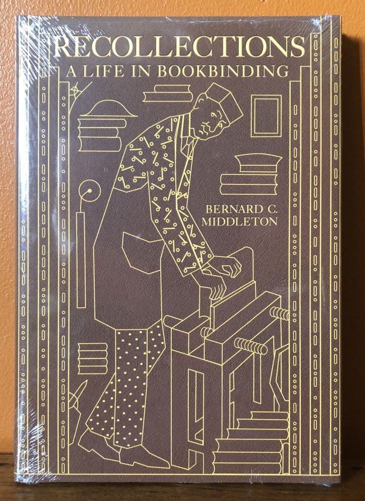 Item #50773 RECOLLECTIONS, A Life in Bookbinding. Bernard C. Middleton.