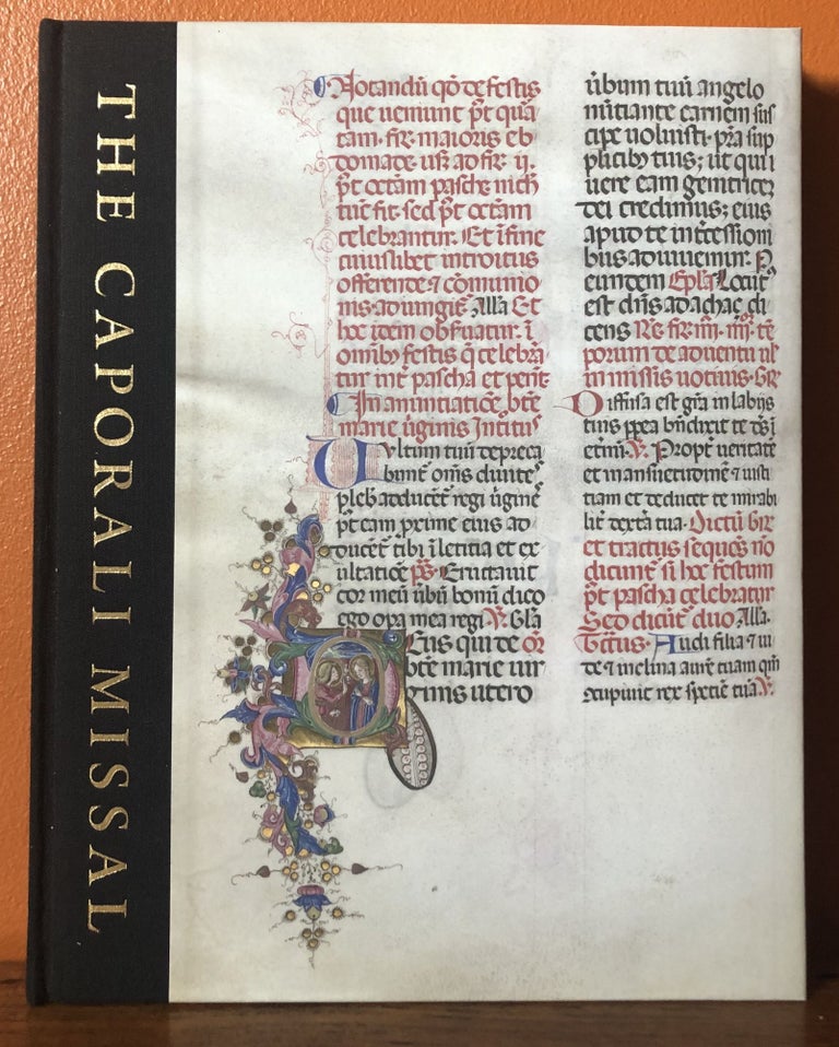 Item #50774 THE CAPORALI MISSAL: A Masterpiece of Renaissance Illumination. Stephen N. Fliegel.