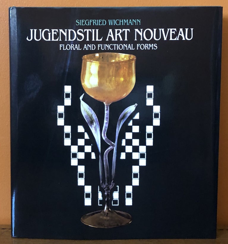 Item #50842 JUGENDSTIL ART NOUVEAU: Floral and Functional Forms. Siegfried Wichmann.