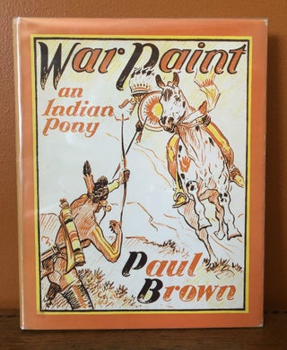 Item #50854 WAR PAINT, An Indian Pony. Paul Brown
