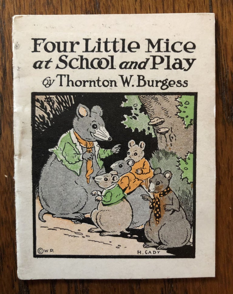 Item #50866 FOUR LITTLE MICE AT SCHOOL AND PLAY. (from The Bed Time Stories series). Thornton Burgess.