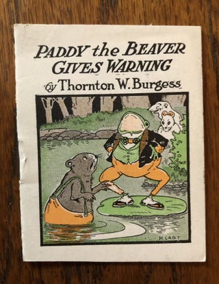 Item #50869 PADDY THE BEAVER GIVES WARNING (from The Bed Time Stories series). Thornton Burgess