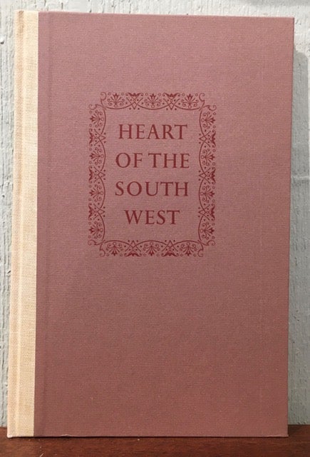 Item #50924 HEART OF THE SOUTHWEST. A Selective Bibliography of Novels, Stories and tales Laid in Arizona and New Mexico & Adjacent Lands. Lawrence Clark Powell.