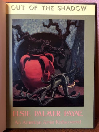 OUT OF THE SHADOW, ELSIE PALMER PAYNE, An American Artist Rediscovered
