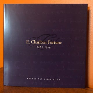 Item #51022 E. CHARLTON FORTUNE 1885-1969. Penny Perlmutter, William H. Gerdts, Introduction
