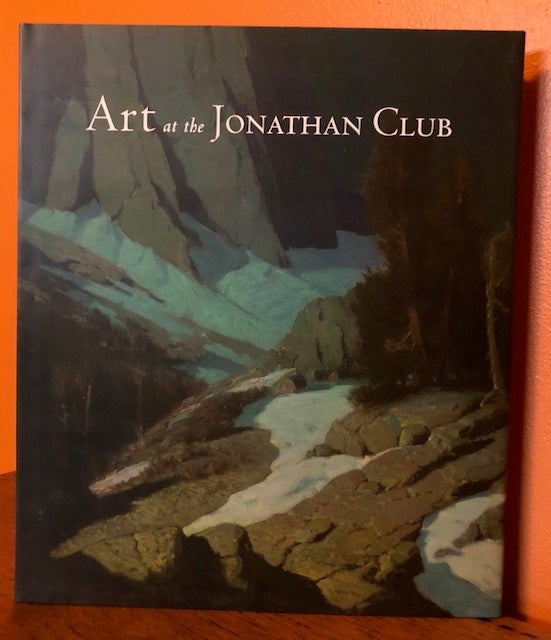 Item #51028 ART AT THE JONATHAN CLUB. Tressa R. Miller, Nancy Dustin Wall Moure Jeffrey Morseburg, Nat Read.