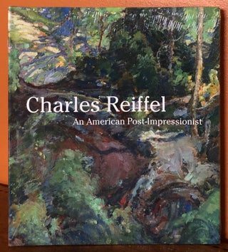 Item #51068 CHARLES REIFFEL: An American Post-Impressionist. Bram Dijkstra