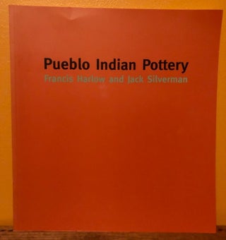 Item #51114 PUEBLO INDIAN POTTERY. Jack Silverman, Francis Harlow