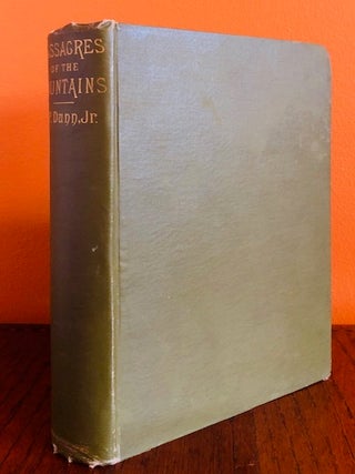 Item #51150 MASSACRES OF THE MOUNTAINS: A History of The Indian Wars of the Far West. J. P Dunn Jr