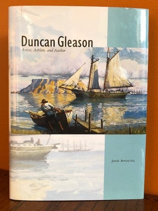 Item #51379 DUNCAN GLEASON: Artist, Athlete and Author. Jane Apostol
