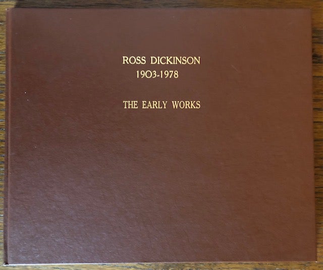 Item #51386 ROSS DICKINSON: The Early Works. Deborah Epstein Solon.