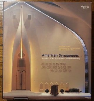 Item #51631 AMERICAN SYNAGOGUES: A Century of Architecture and jewish Community. Samuel D....