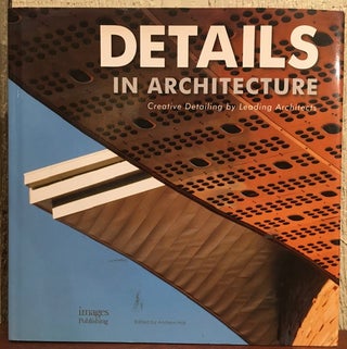 Item #51686 DETAILS IN ARCHITECTURE. Creative Detailing by Leading Architects. Andrew Hall