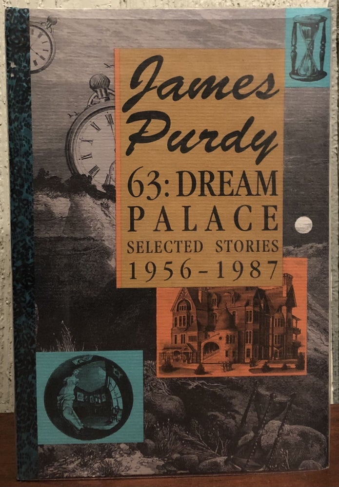 Item #51758 63 : DREAM PALACE. SELECTED STORIES 1956-1987. James Purdy.