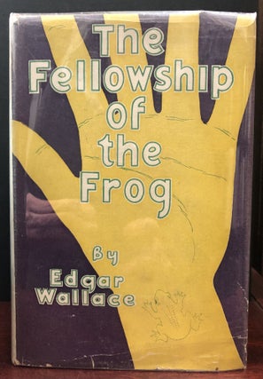 Item #51779 THE FELLOWSHIP OF THE FROG. Edgar Wallace
