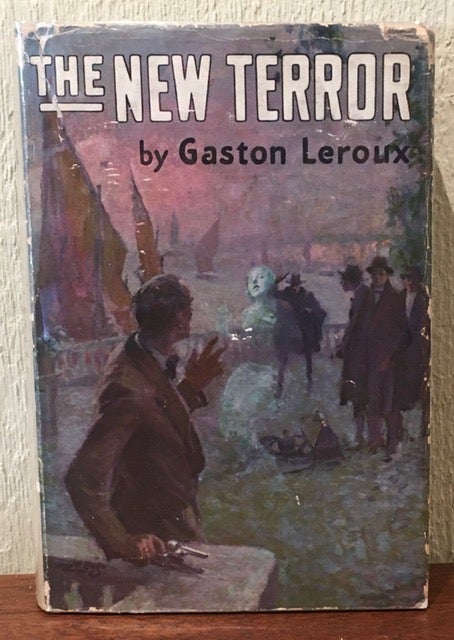 Item #51810 THE NEW TERROR. Gaston Leroux.