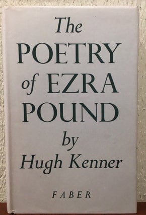 Item #51883 THE POETRY OF EZRA POUND. Hugh Kenner