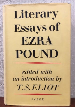 Item #51887 LITERARY ESSAYS OF EZRA POUND. Edited with an Introduction by T.S. Eliot. Ezra Pound