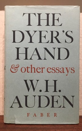 Item #51901 THE DYER'S HAND & OTHER ESSAYS. W. H. Auden