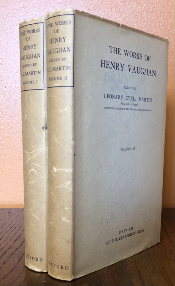 Item #52030 THE WORKS OF HENRY VAUGHAN. Edited by Leonard Cyril Martin. (Two Volumes). Henry Vaughan.