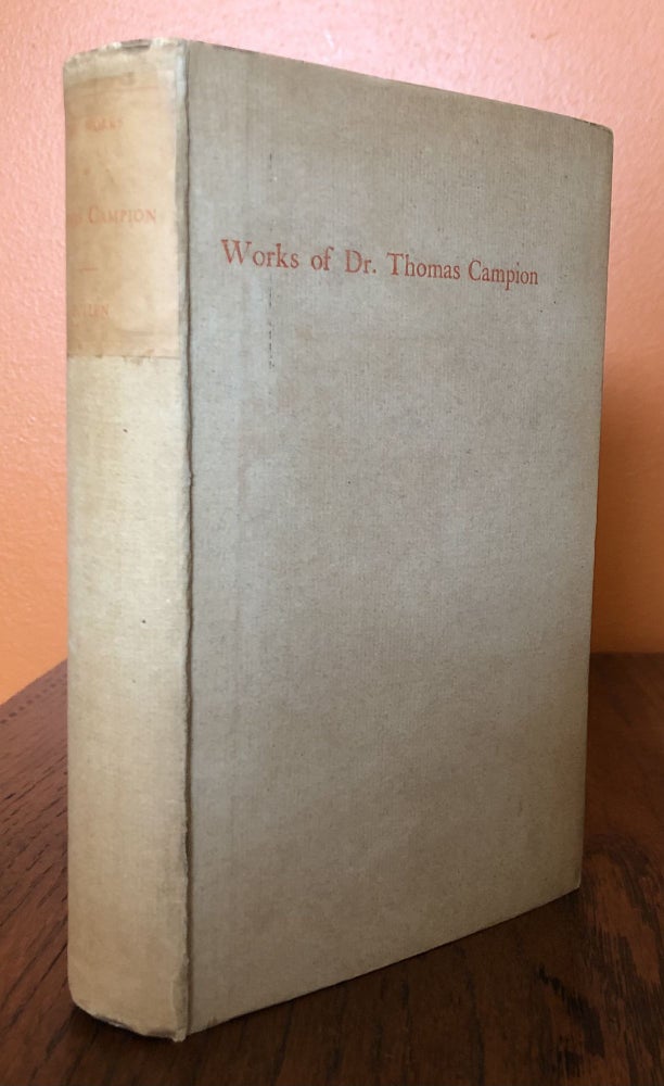 Item #52035 THE WORKS OF DR. THOMAS CAMPION. Thomas Campion, A H. Bullen.