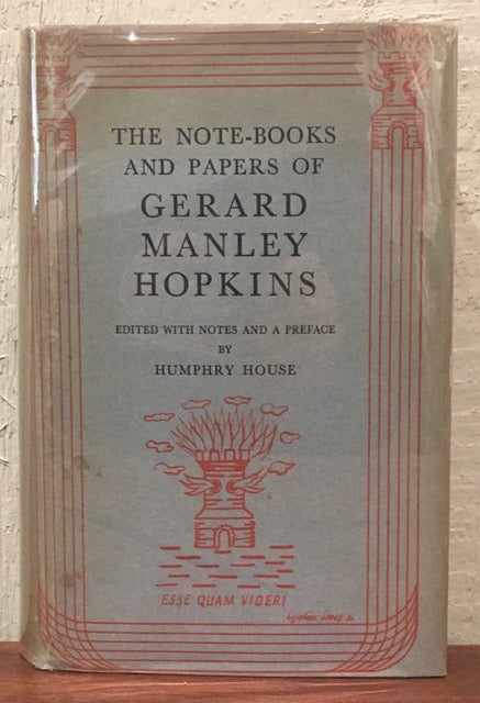 Item #52095 THE NOTE-BOOKS AND PAPERS OF GERARD MANLEY HOPKINS. with Notes, a preface.