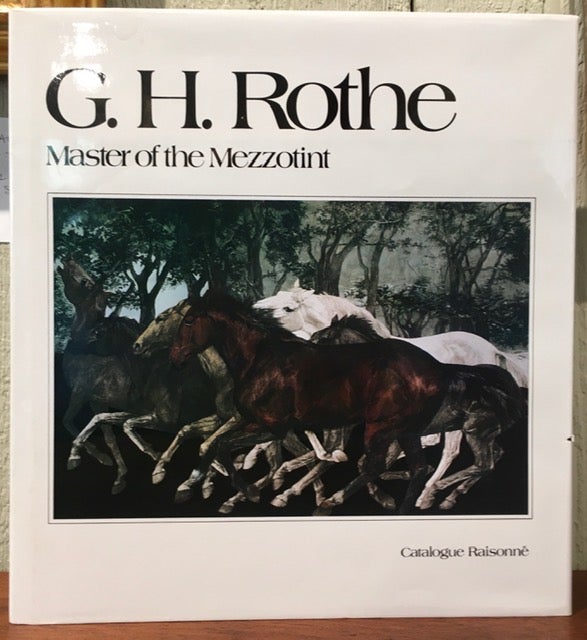 Item #52113 G. H. ROTHE. Master of the Mezzotint. Pierre Restany.