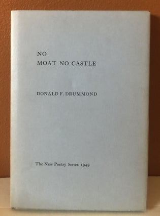 Item #52134 NO MOAT NO CASTLE. Donald F. Drummond