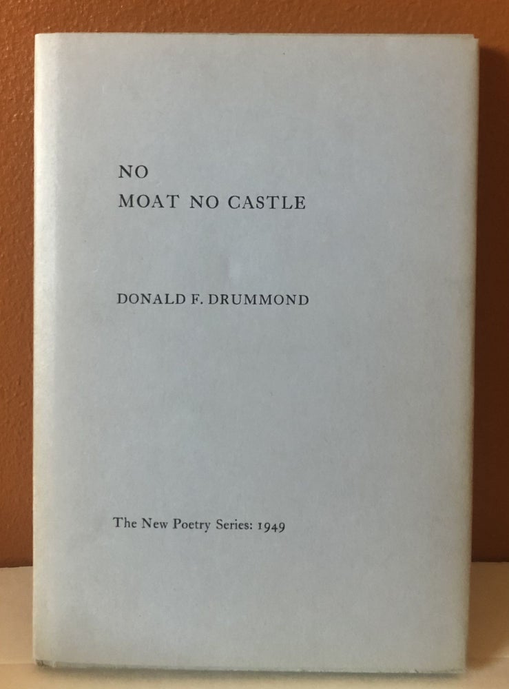 Item #52134 NO MOAT NO CASTLE. Donald F. Drummond.