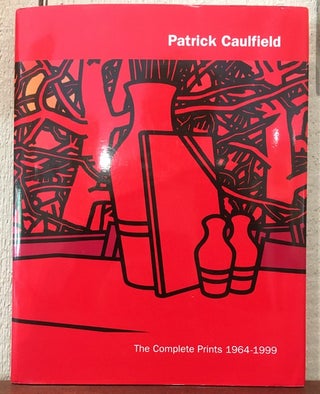 Item #52142 PATRICK CAULFIELD. The Complete Prints 1964-1999. Kathleen Dempsey