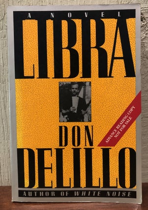 Item #52161 LIBRA. (Advanced Review Copy- Uncorrected Proofs). Don DeLillo