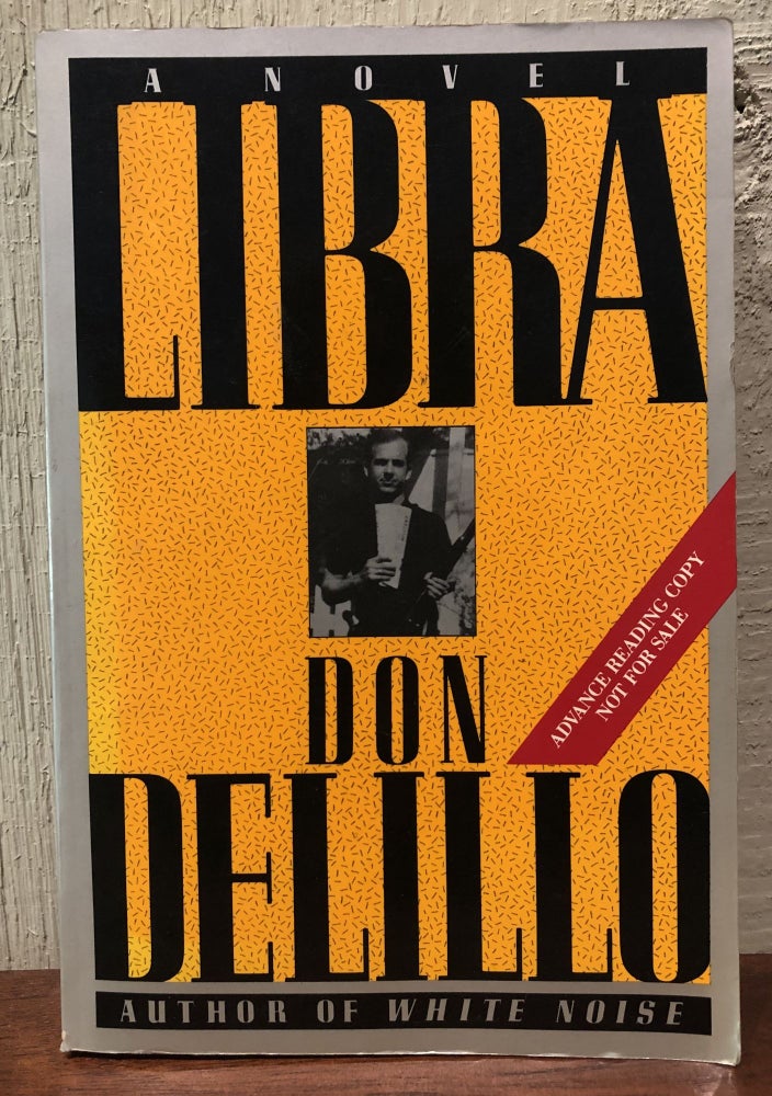 Item #52161 LIBRA. (Advanced Review Copy- Uncorrected Proofs). Don DeLillo.