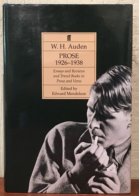 Item #52170 PROSE AND TRAVEL BOOKS IN PROSE AND VERSE. W. H. Auden, Edward Mendelson.