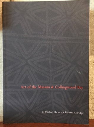 Item #52204 ART OF THE MASSIM & COLLINGWOOD BAY. Michael Hamson, Richard Aldridge