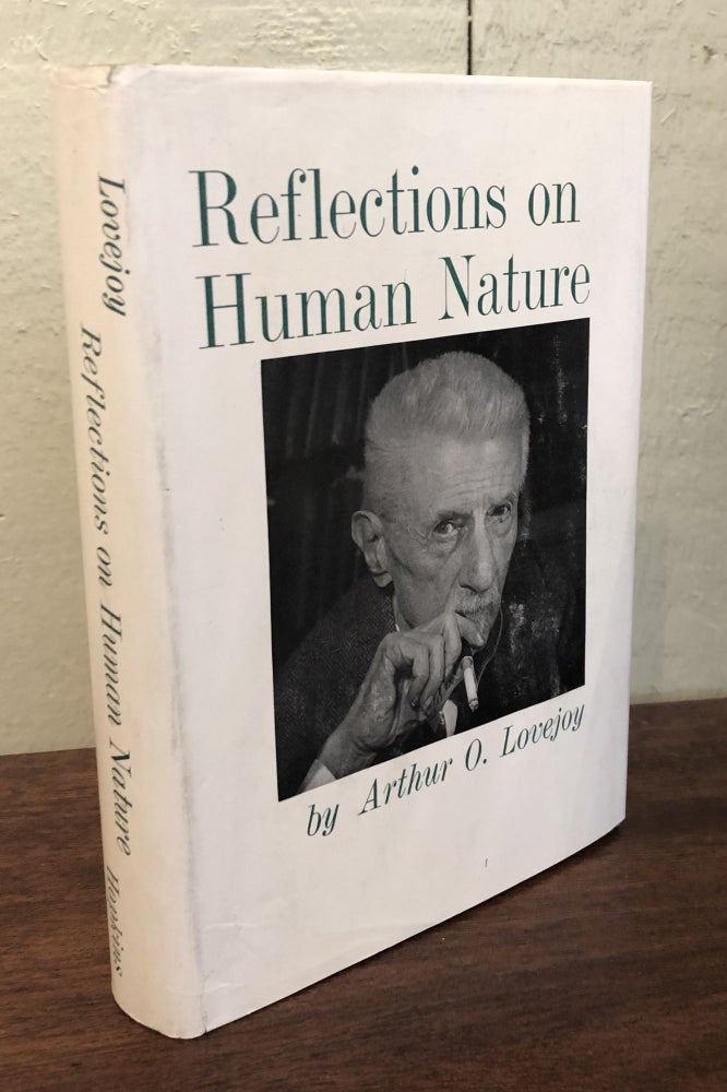 Item #52234 REFLECTIONS ON HUMAN NATURE. Arthur O. Lovejoy.