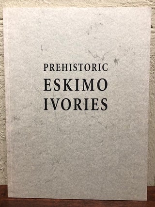 Item #52272 PREHISTORIC ESKIMO IVORIES. Allen Wardwell