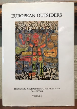 Item #52311 EUROPEAN OUTSIDERS: The Gerard A. Schreiner and John Notter Collection. Gerald A....
