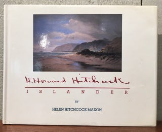 Item #52343 D. HOWARD HITCHCOCK, ISLANDER. Helen Hitchcock Maxon