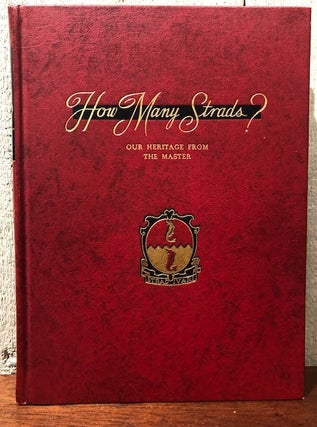 Item #52375 HOW MANY STRADS? Our Heritage From the Master. A Tribute to the Memory of A Great...