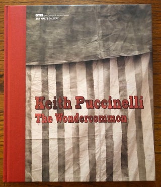 Item #52397 KEITH PUCCINELLI: The Wondercommon. Keith Puccinelli, Meg Linton, Foreword
