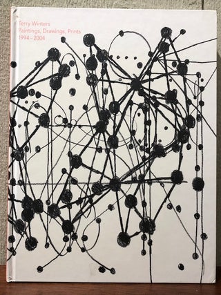 Item #52409 TERRY WINTERS: Paintings, Drawings, Prints 1994-2004. Terry Winters, Richard Schiff,...