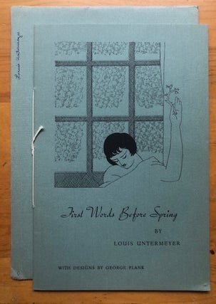 Item #52445 FIRST WORDS BEFORE SPRING. Number Six of The Borzoi Chapbooks. Louis Untermeyer