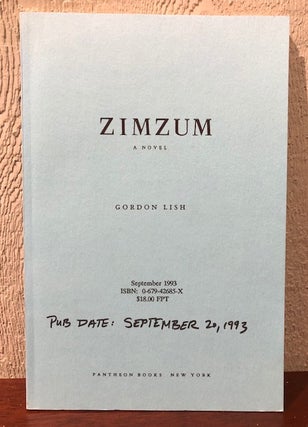 Item #52466 ZIMZUM: A Novel. (Uncorrected Proof). Gordon Lish