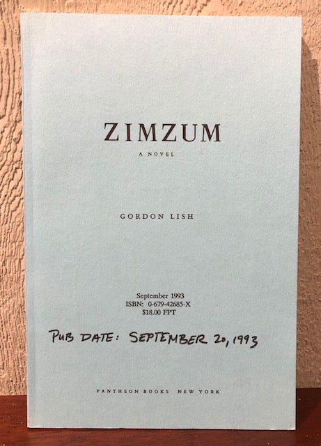 Item #52466 ZIMZUM: A Novel. (Uncorrected Proof). Gordon Lish.