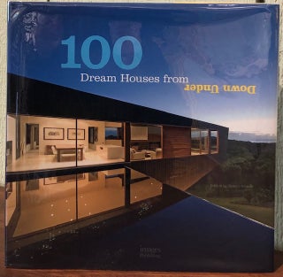 Item #52530 100 DREAM HOMES FROM DOWN UNDER. Robyn Beaver