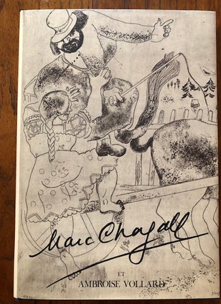 Item #52547 MARC CHAGALL ET AMBROSE VOLLARD. Marc Chagall, Andre Malraux, Robert Marteau, Charles...