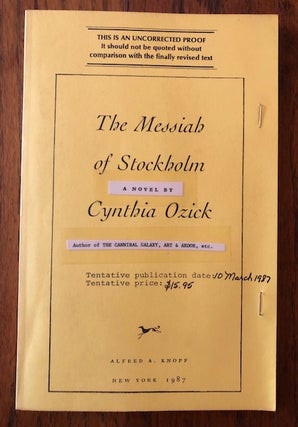Item #52627 THE MESSIAH OF STOCKHOLM: A Novel by Cynthia Ozick (Uncorrected Proof). Cynthia Ozick