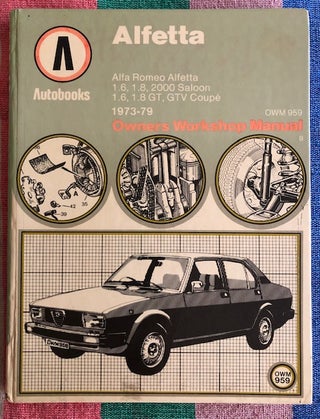 Item #52642 ALFETTA: 1973-79 Owners Workshop Manual. P. G. Strasman