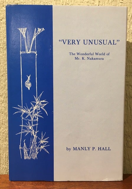 Item #52715 "VERY UNUSUAL", The Wonderful World of Mr. K. Nakamura. Manly P. Hall.